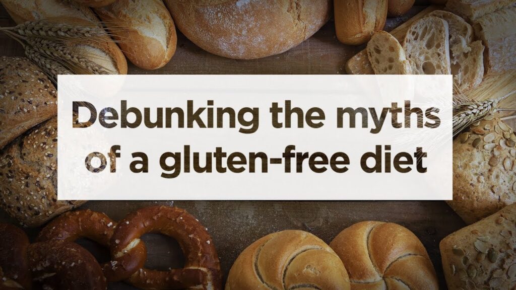 The Gluten-Free Diet: Debunking Myths and Exploring the Truth